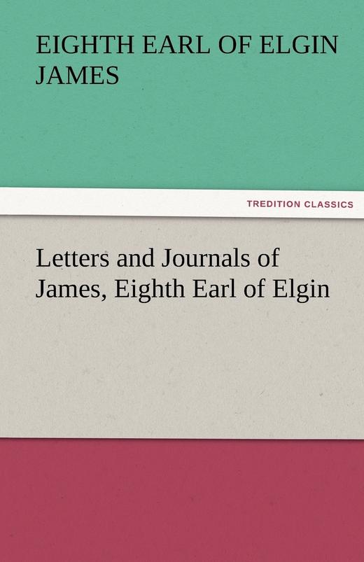 【预售 按需印刷】Letters and Journals of James  Eighth Earl of Elgin 商品图0