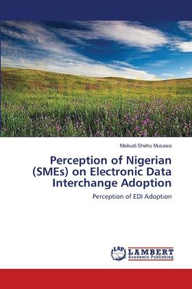 【预售 按需印刷】Perception of Nigerian (SMEs) on Electronic Data Interchange Adoption