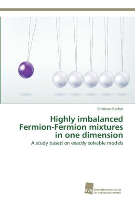 【预售 按需印刷】Highly imbalanced Fermion-Fermion mixtures in one dimension