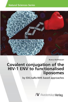 【预售 按需印刷】Covalent conjugation of the HIV-1 ENV to functionalised liposomes