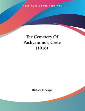 【预售 按需印刷】The Cemetery Of Pachyammos  Crete (1916)