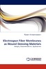 【预售 按需印刷】Electrospun Fiber Membranes as Wound Dressing Materials 商品缩略图0