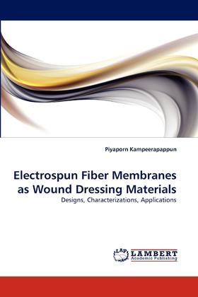 【预售 按需印刷】Electrospun Fiber Membranes as Wound Dressing Materials