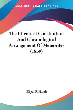 【预售 按需印刷】The Chemical Constitution And Chronological Arrangement Of Meteorites (1859)