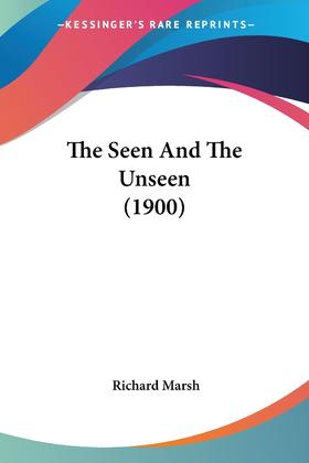 【预售 按需印刷】The Seen And The Unseen (1900)