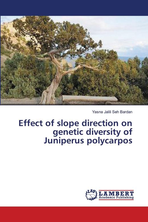 【预售 按需印刷】Effect of slope direction on genetic diversity of Juniperus polycarpos 商品图0