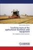 【预售 按需印刷】Teaching manual for  agricultural machines and equipment 商品缩略图0