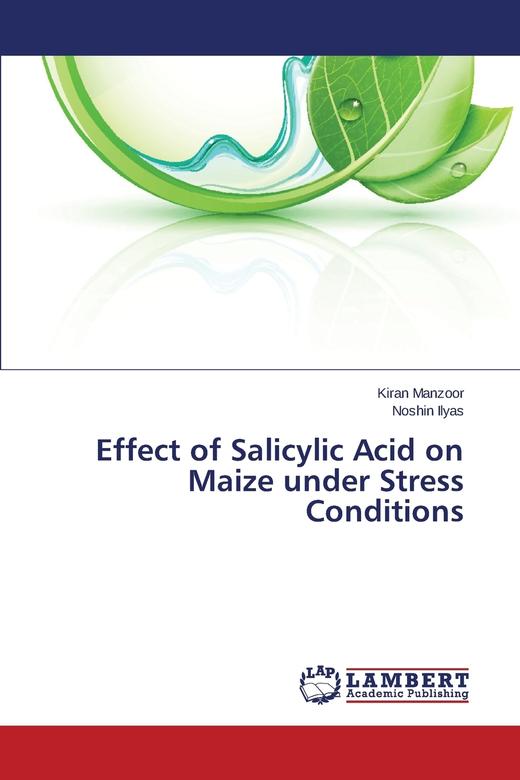 【预售 按需印刷】Effect of Salicylic Acid on Maize Under Stress Conditions 商品图0