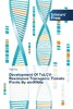 【预售 按需印刷】Development Of ToLCV-Resistance Transgenic Tomato Plants By amiRNAs 商品缩略图0