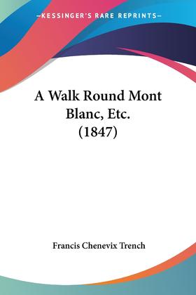 【预售 按需印刷】A Walk Round Mont Blanc  Etc. (1847)