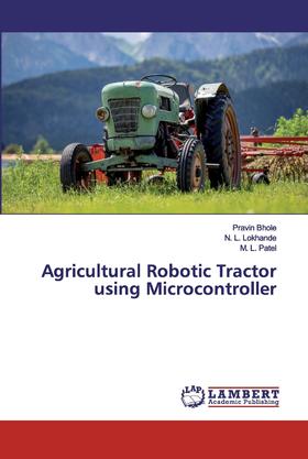 【预售 按需印刷】Agricultural Robotic Tractor using Microcontroller