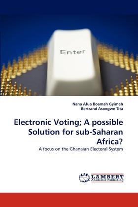 【预售 按需印刷】Electronic Voting; A Possible Solution for Sub-Saharan Africa?