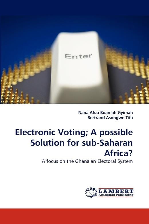 【预售 按需印刷】Electronic Voting; A Possible Solution for Sub-Saharan Africa? 商品图0