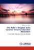 【预售 按需印刷】The Role of English Skills Courses in Syntactic Error Reduction 商品缩略图0