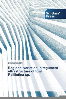 【预售 按需印刷】Regional variation in tegument ultrastructure of fowl Raillietina sp.