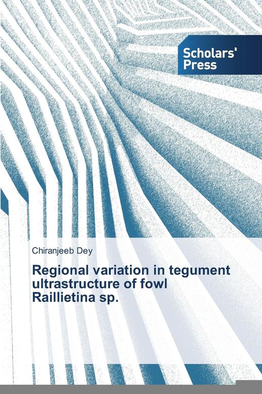 【预售 按需印刷】Regional variation in tegument ultrastructure of fowl Raillietina sp. 商品图0