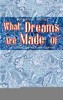 【预售 按需印刷】What Dreams Are Made Of 商品缩略图0