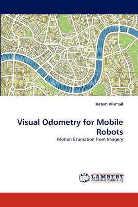 【预售 按需印刷】Visual Odometry for Mobile Robots