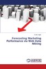 【预售 按需印刷】Forecasting Marketing Performance via Web Data Mining 商品缩略图0