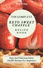 【预售 按需印刷】The Complete KETO Sweet Chaffle Recipe Book 商品缩略图0