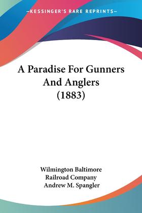 【预售 按需印刷】A Paradise For Gunners And Anglers (1883)