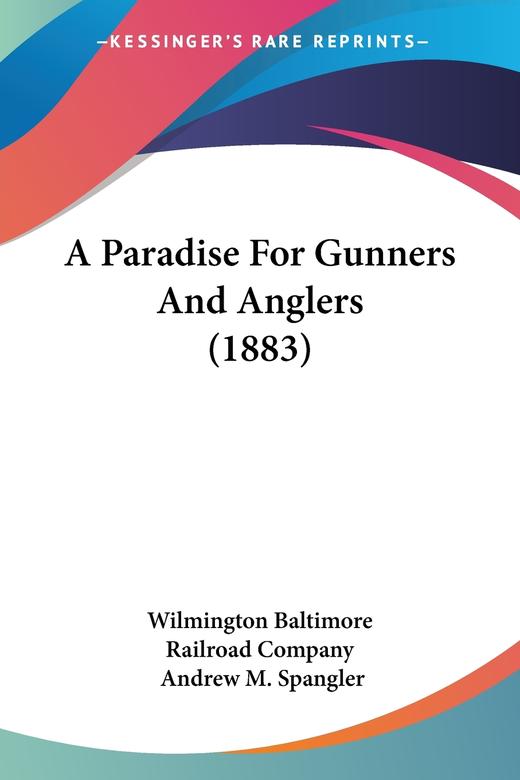 【预售 按需印刷】A Paradise For Gunners And Anglers (1883) 商品图0