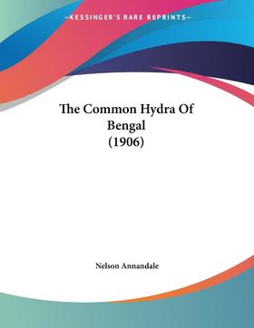 【预售 按需印刷】The Common Hydra Of Bengal (1906)