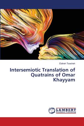 【预售 按需印刷】Intersemiotic Translation of Quatrains of Omar Khayyam