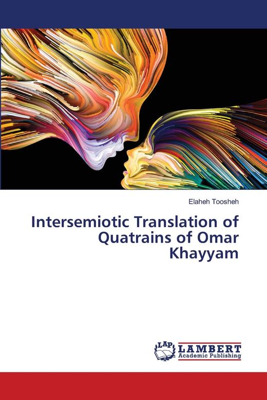 【预售 按需印刷】Intersemiotic Translation of Quatrains of Omar Khayyam 商品图0