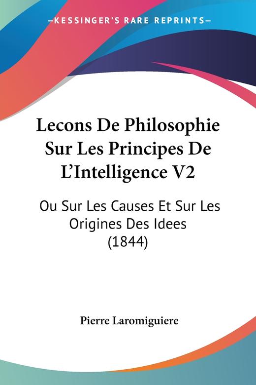 【预售 按需印刷】Lecons De Philosophie Sur Les Principes De L Intelligence V2 商品图0