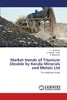 【预售 按需印刷】Market trends of Titanium Dioxide by Kerala Minerals and Metals Ltd 商品缩略图0