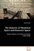 【预售 按需印刷】The Dialectic of Theatrical Space and Domestic Space 商品缩略图0