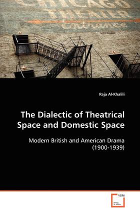 【预售 按需印刷】The Dialectic of Theatrical Space and Domestic Space