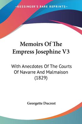 【预售 按需印刷】Memoirs Of The Empress Josephine V3