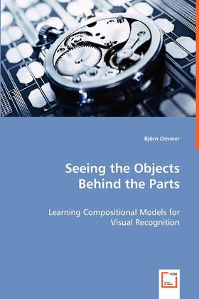 【预售 按需印刷】Seeing the Objects Behind the Parts - Learning Compositional Models for Visual Recognition