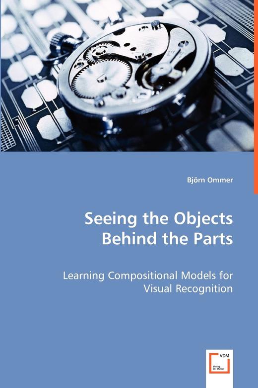 【预售 按需印刷】Seeing the Objects Behind the Parts - Learning Compositional Models for Visual Recognition 商品图0