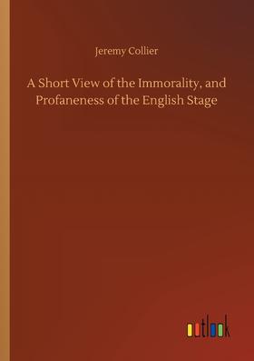 【预售 按需印刷】A Short View of the Immorality  and Profaneness of the English Stage