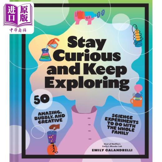 【中商原版】保持好奇心 不断探索 网飞和FOX实验节目 英文原版 Stay Curious and Keep Exploring Emily Calandrelli 商品图0