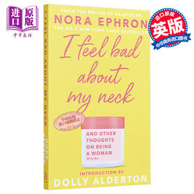 预售 【中商原版】我的脖子让我很不爽英文原版 I Feel Bad About My Neck Nora Ephron