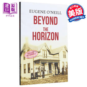 【中商原版】尤金·奥尼尔：天边外 诺贝尔文学奖 英文原版 Beyond the Horizon 戏剧 美国文学 Eugene O'Neill
