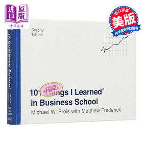 【中商原版】从商学院学到的101件事 第2版	101 Things I Learned (r) in Business School 英文原版 Michael W Preis