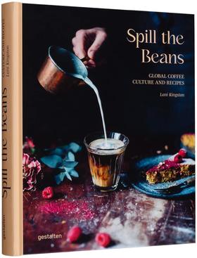 Spill The Beans Global Coffee Culture and Recipes，全球咖啡文化和食谱，美食