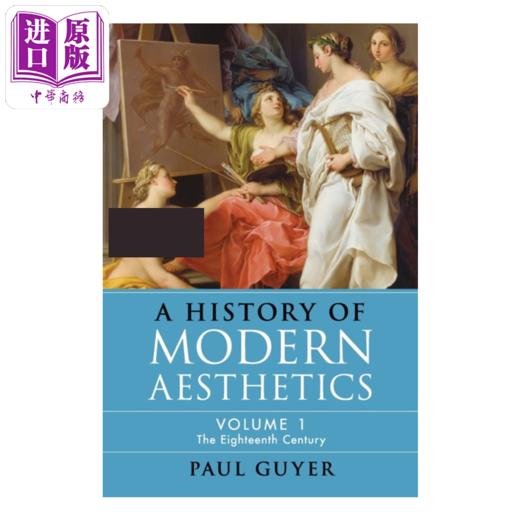 【中商原版】现代美学史 卷一 十八世纪 A History of Modern Aesthetics vol 1 英文原版 Paul Guyer 商品图0