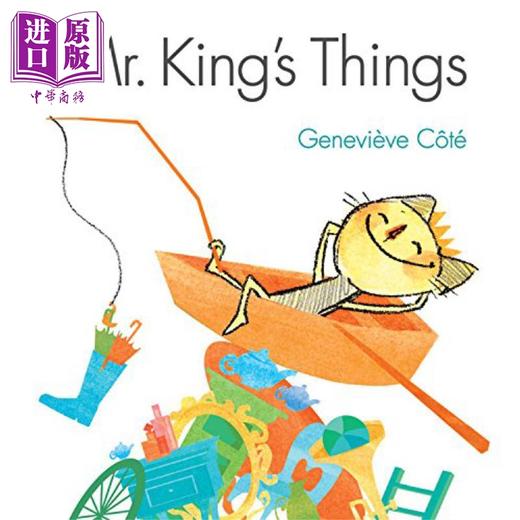 【中商原版】Geneviève Côté: Mr. King's Things 金先生的物件 英文原版 精品绘本 动物故事 4-6岁 商品图0