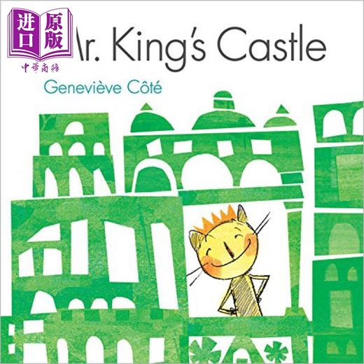 【中商原版】Genevieve Cote: Mr. King's Castle 金先生的城堡 英文原版 精品绘本 动物故事 4-6岁 商品图0