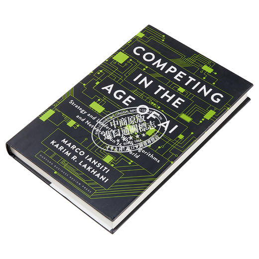 【中商原版】Competing in the Age of AI 英文原版 人工智能时代的竞争:算法和网络主宰世界的战略和领导力 Harvard Business Review 商品图2