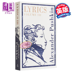 预售 【中商原版】普希金诗歌集 卷三 Alma Classics Lyrics Volume 3 双语 俄语 英文原版 Alexander Pushkin