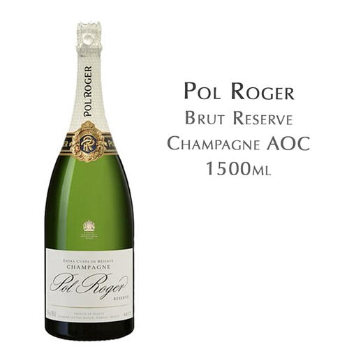 宝禄爵珍藏天然型香槟1.5L 法国 Pol Roger Brut Reserve, Champagne AOC 1500ml France 商品图0
