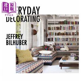 预售 【中商原版】日常装饰 室内设计 英文原版 Everyday Decorating Jeffrey Bilhuber