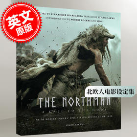 北欧人电影艺术设定集幕后画集英文原版 The Northman: A Call to the Gods